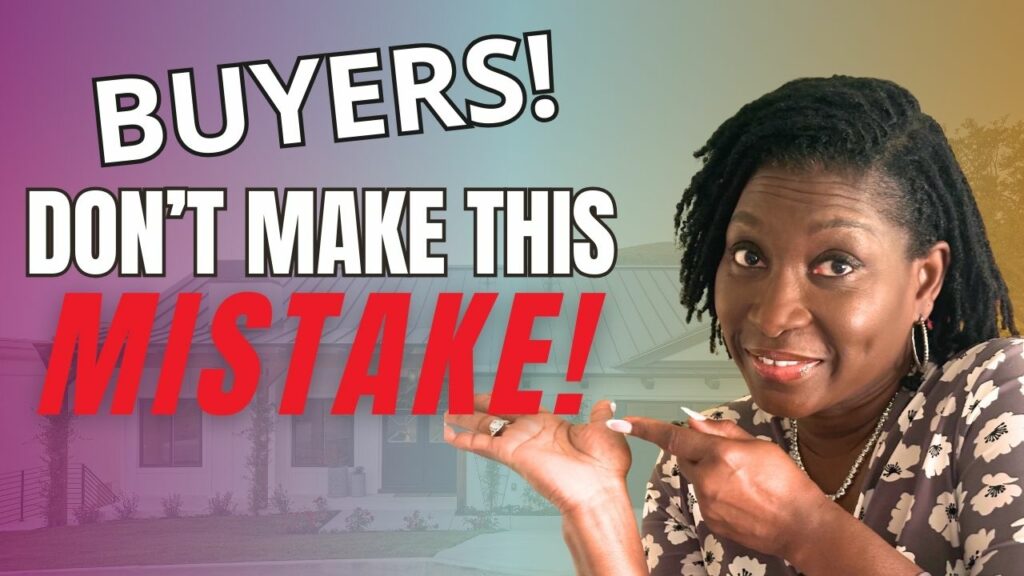 Buyers, learn how to avoid making this crucial mistake when buying a home.